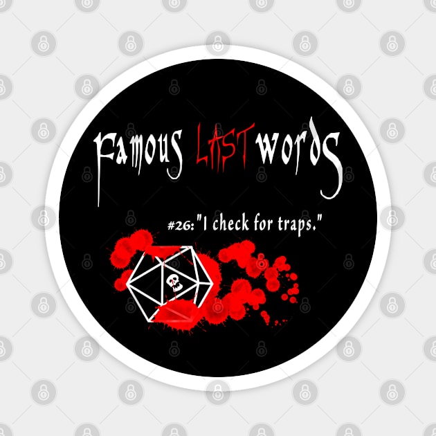 Famous Last Words #26 Magnet by jgilbankart